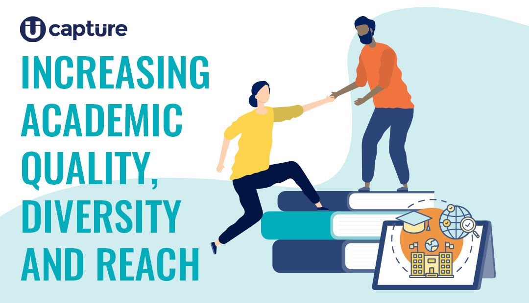 Increasing Academic Quality, Diversity and Reach