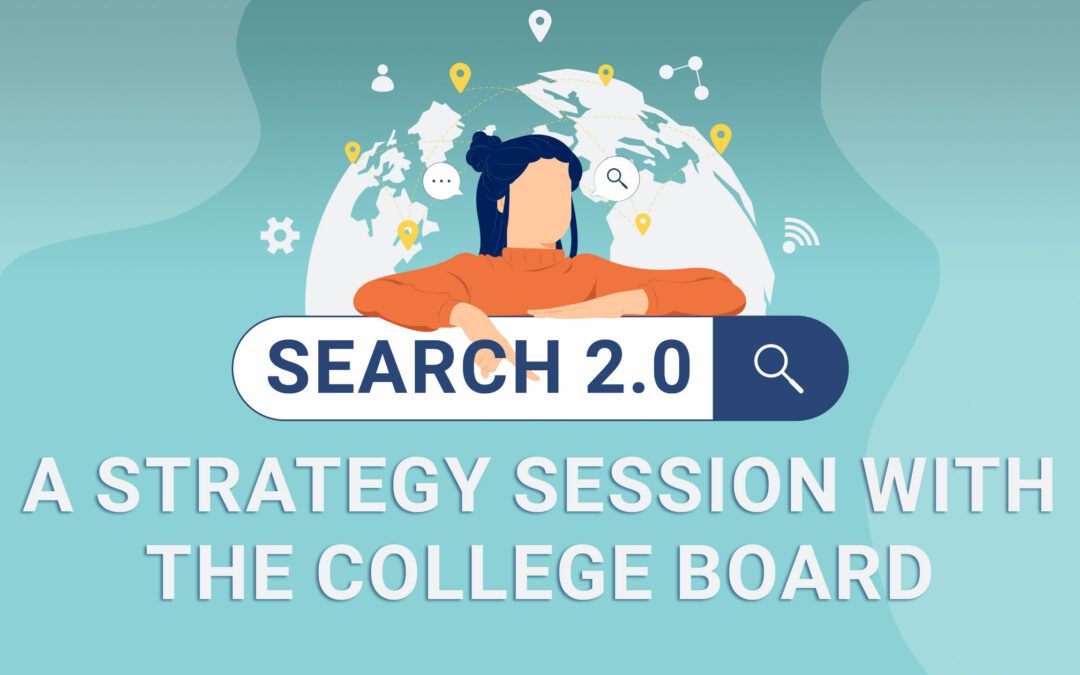 Search 2.0: A Strategy Session with the College Board