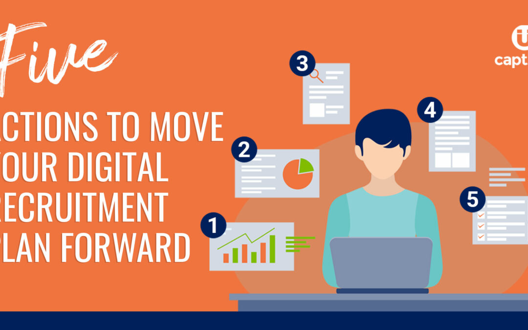 5 Actions to Move Your Digital Recruitment Plan Forward