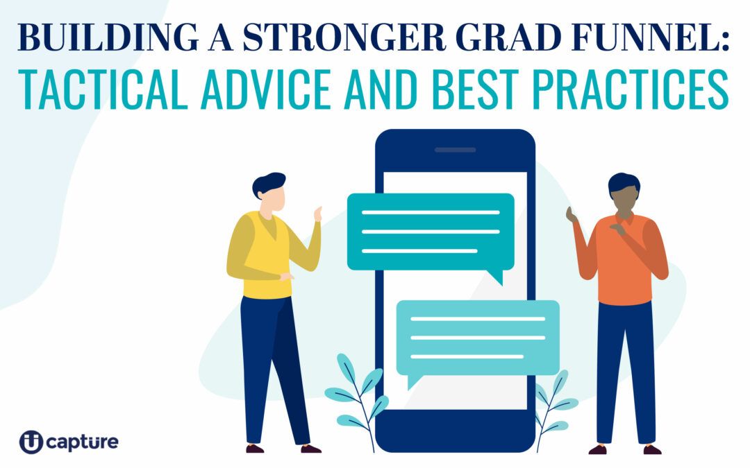 Building a Stronger Grad Funnel: Tactical Advice and Best Practices